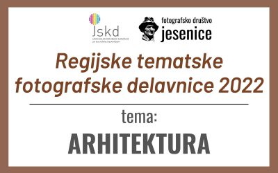 ARHITEKTURA: Regijske tematske fotografske delavnice 2022