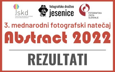 REZULTATI: 3. mednarodna fotografska razstava ABSTRACT 2022