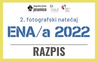 RAZPIS: 3. fotografski natečaj ENA/a 2022