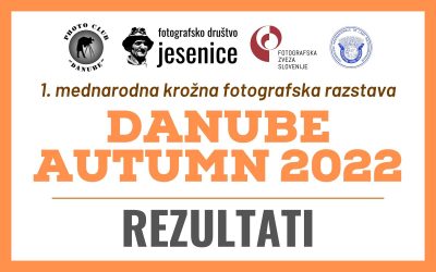 REZULTATI: 1. mednarodna krožna fotografska razstava DANUBE AUTUMN 2022