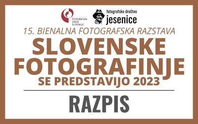 RAZPIS: 15. bienalna fotografska razstava SLOVENSKE FOTOGRAFINJE SE PREDSTAVIJO 2023