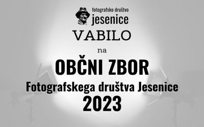 OBČNI ZBOR 2023: vabilo na občni zbor Fotografskega društva Jesenice 2023