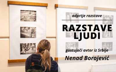 RAZSTAVA: Odprtje razstave – RAZSTAVE LJUDI: Nenad Borojević