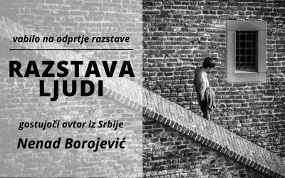 RAZSTAVA: Vabilo na odprtje – RAZSTAVA LJUDI: Nenad Borojević