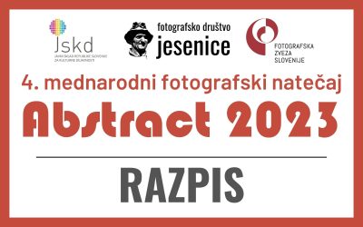 RAZPIS: 4. mednarodni fotografski natečaj ABSTRACT 2023